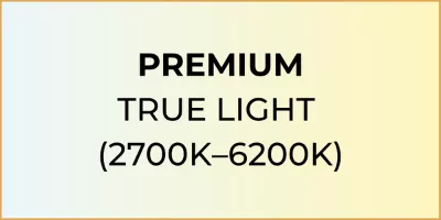 Premium True Light (2700K - 6200K)